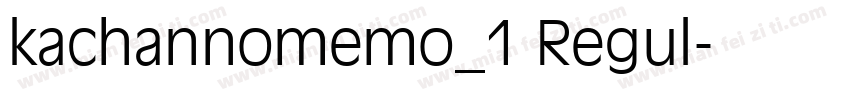 kachannomemo_1 Regul字体转换